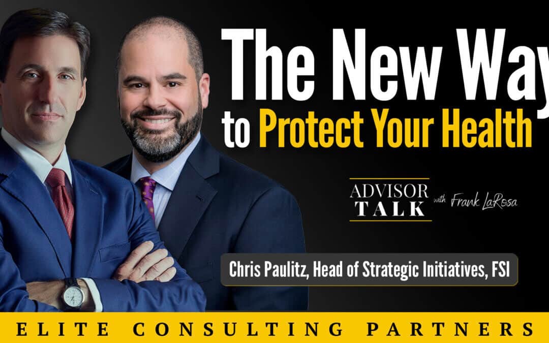 Ep.66: Protect Yourself – FSI’s New Health Insurance Program for Financial Advisors