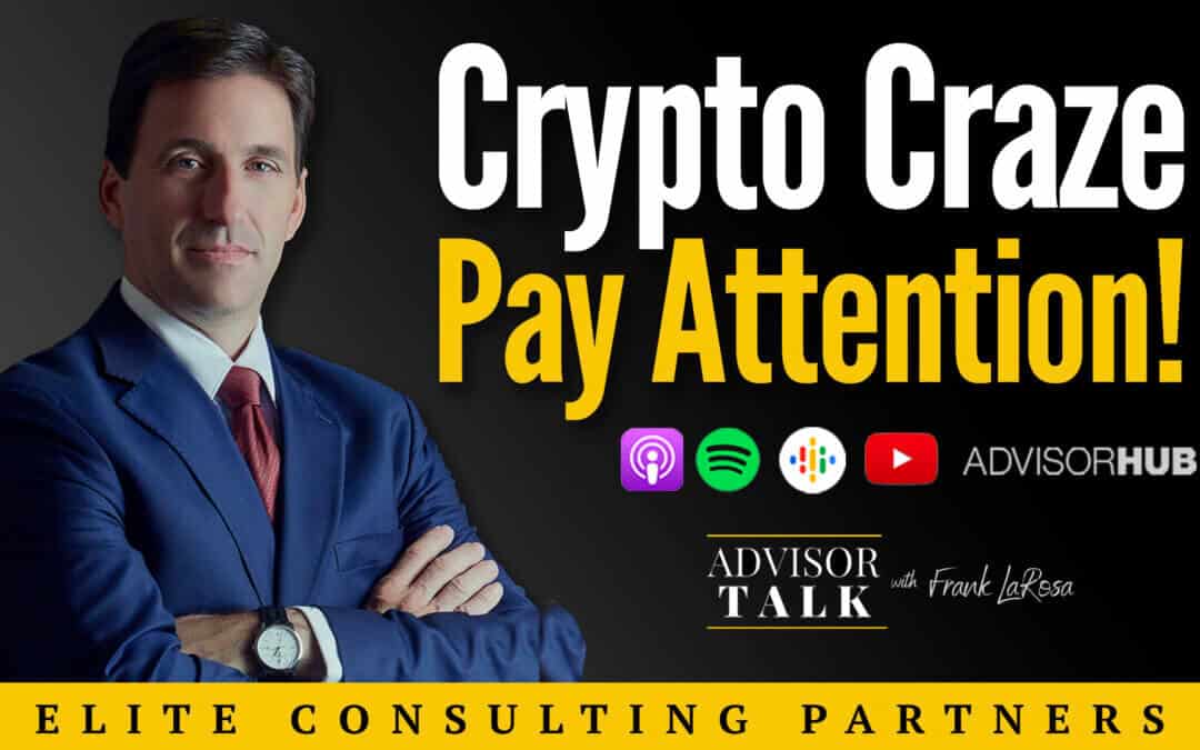 Ep.68: Crypto Currency – Why Advisors Need to Pay Attention