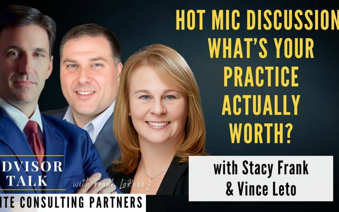 164: Hot Mic Discussion: What’s Your Practice Actually Worth?