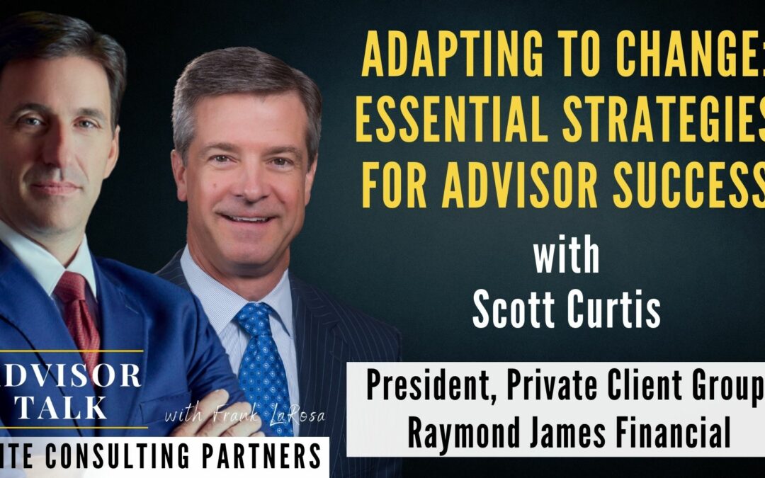 167: Adapting to Change: Essential Strategies for Advisor Success