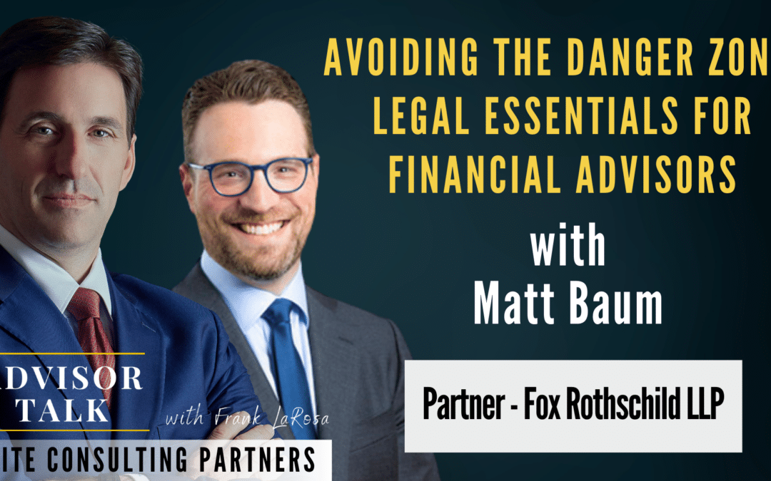 183: Avoiding the Danger Zone: Legal Essentials for Financial Advisors  